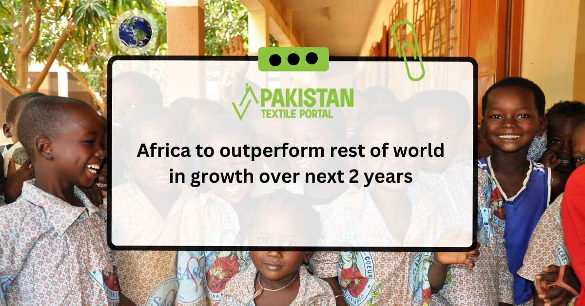Africa to outperform rest of world in growth over next 2 years
