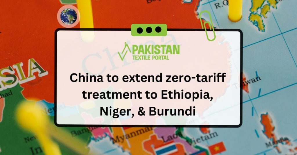China to extend zero-tariff treatment to Ethiopia, Niger, & Burundi