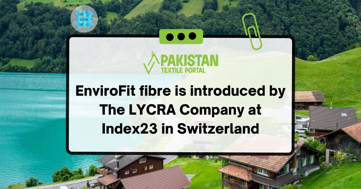 EnviroFit fibre is introduced by The LYCRA Company at Index23 in Switzerland