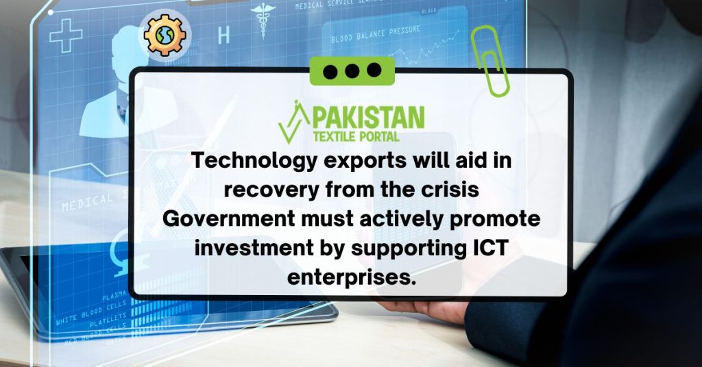 Technology exports will aid in recovery from the crisis Government must actively promote investment by supporting ICT enterprises.