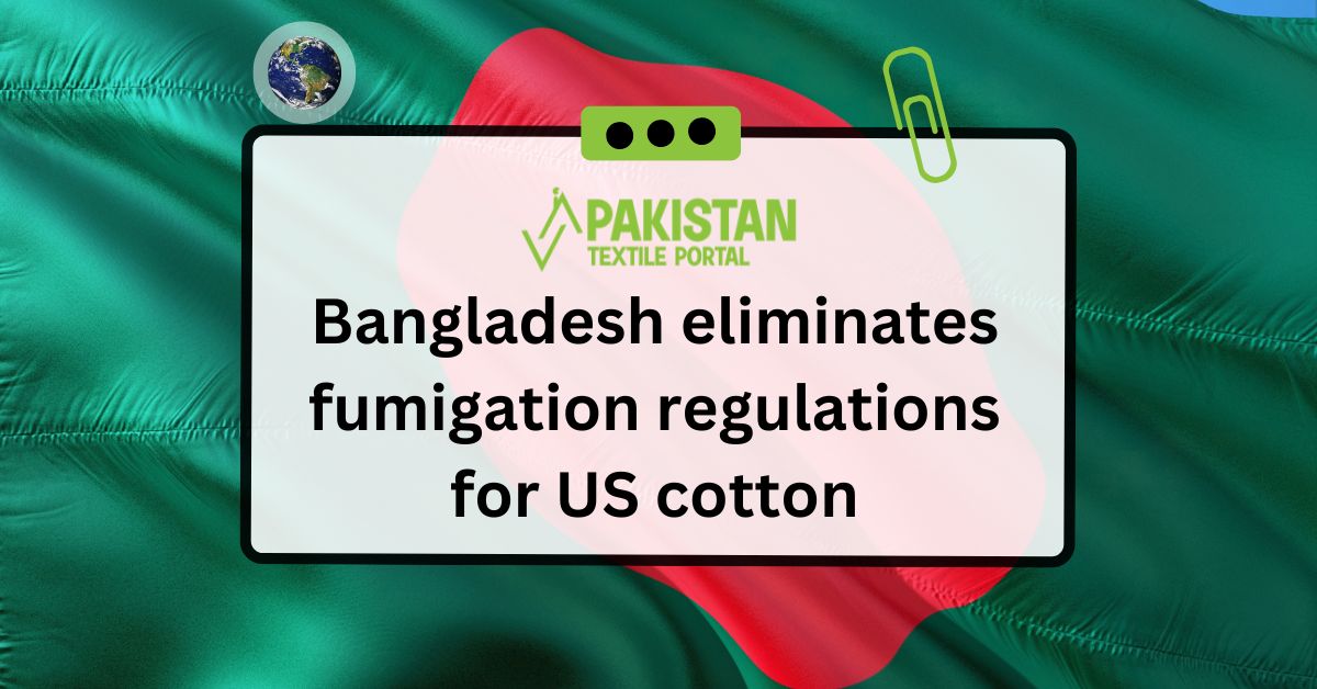 Bangladesh eliminates fumigation regulations for US cotton