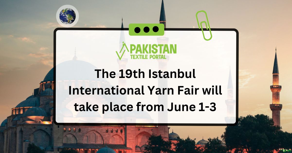 The 19th Istanbul International Yarn Fair will take place from June 1-3