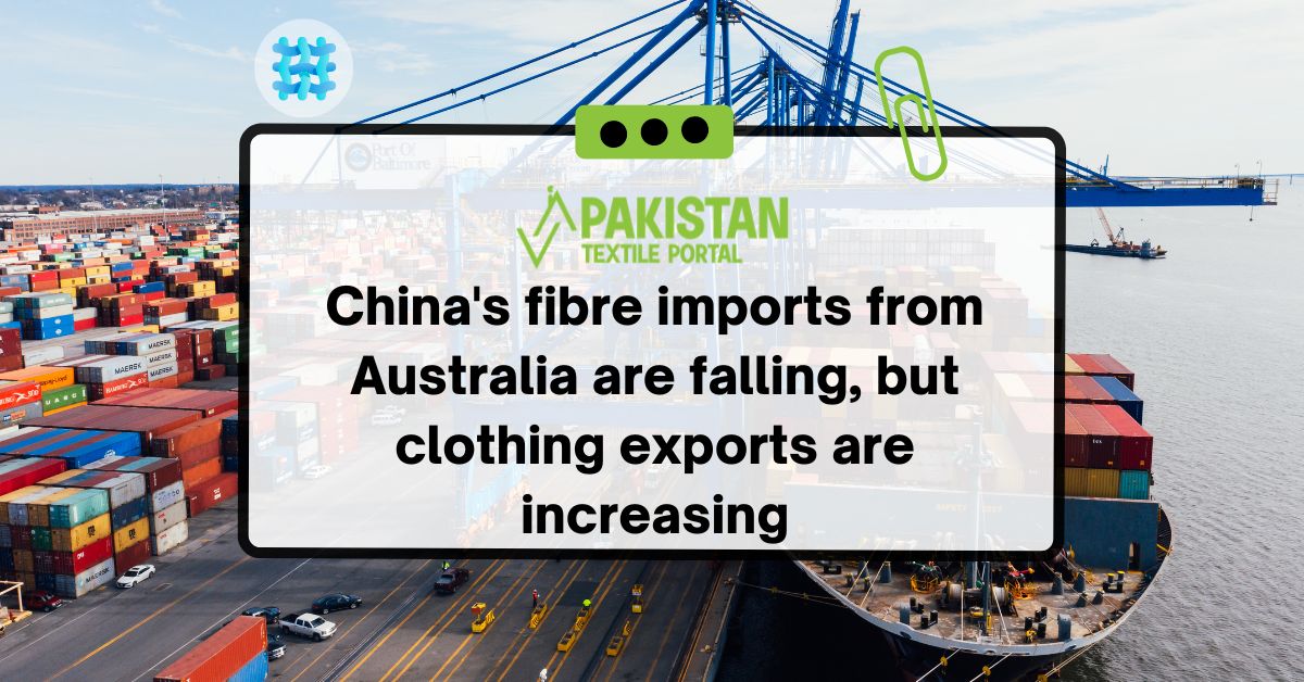 China’s fibre imports from Australia are falling, but clothing exports are increasing