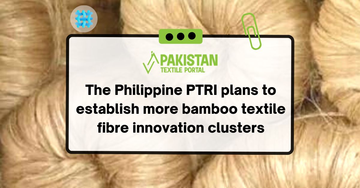 The Philippine PTRI plans to establish more bamboo textile fibre innovation clusters