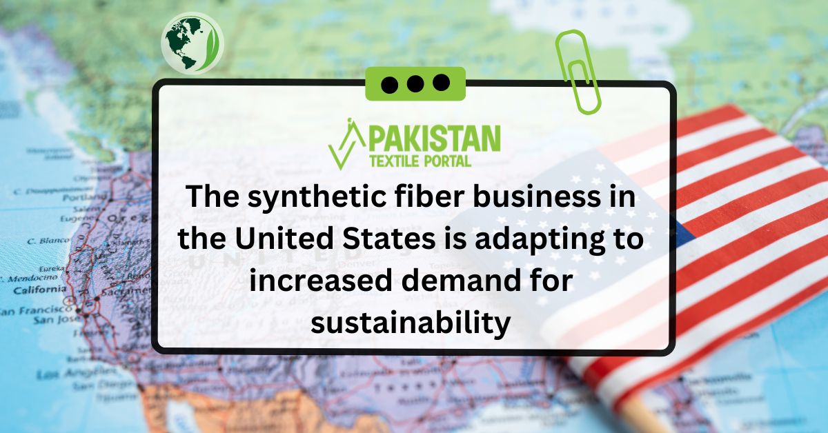 Synthetic fiber business in the United States is adapting to increased demand for sustainability
