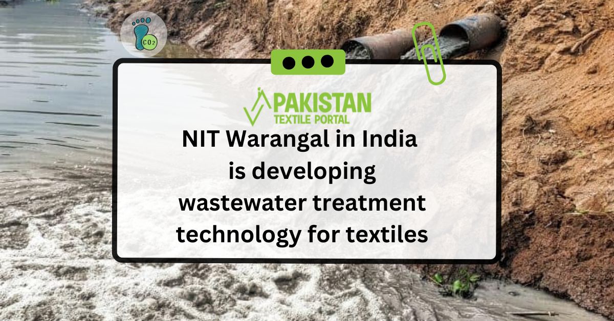 NIT Warangal in India is developing wastewater treatment technology for textiles