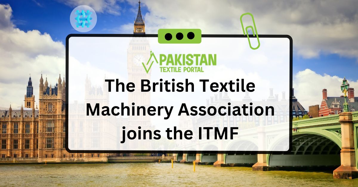 The British Textile Machinery Association joins the ITMF