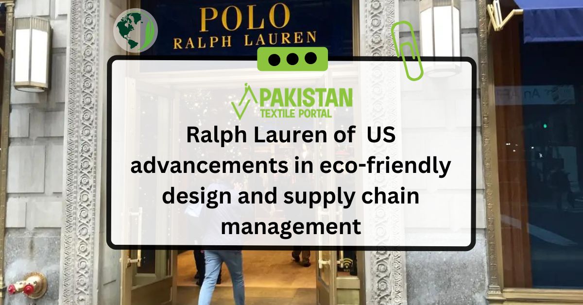 Ralph Lauren of  US advancements in eco-friendly design and supply chain management