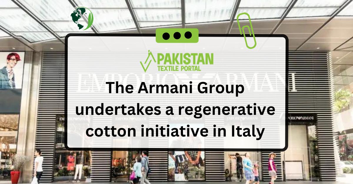 The Armani Group undertakes a regenerative cotton initiative in Italy