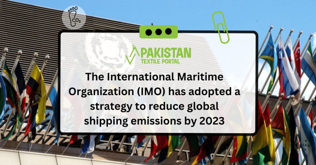 The International Maritime Organization (IMO) has adopted a strategy to reduce global shipping emissions by 2023