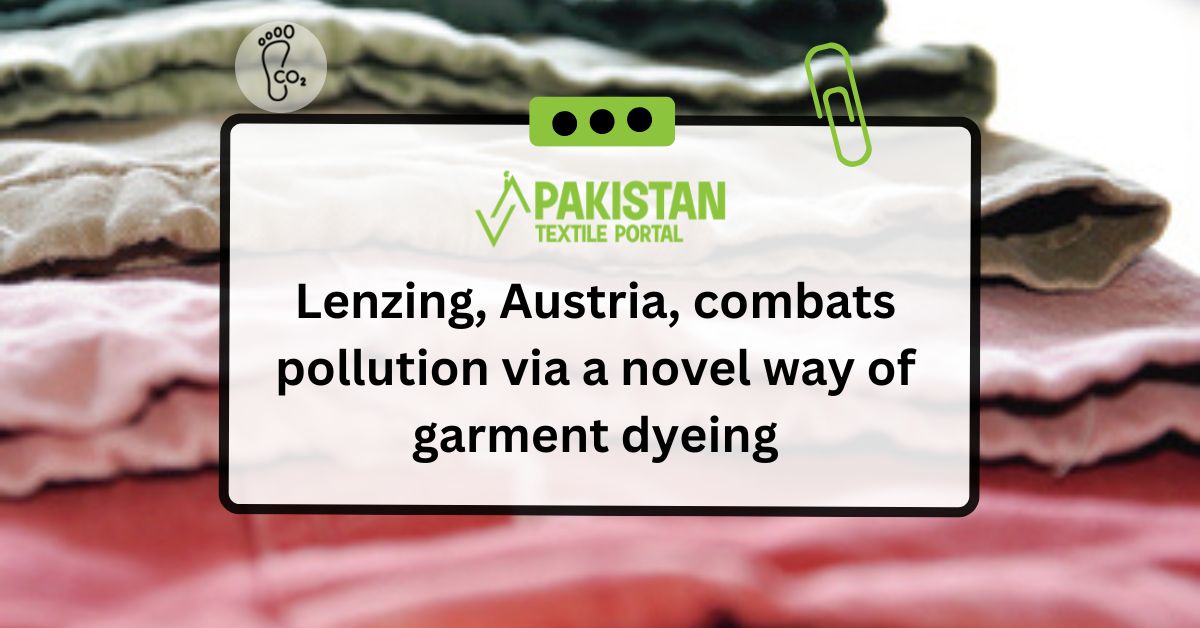 Lenzing, Austria, combats pollution via a novel way of garment dyeing