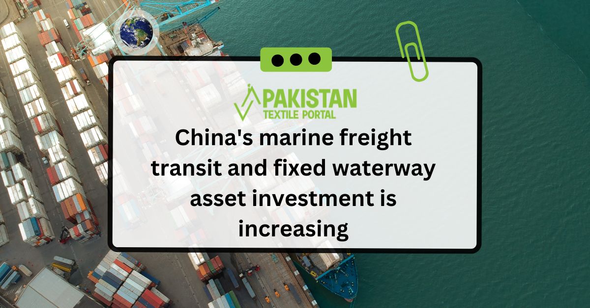China’s marine freight transit and fixed waterway asset investment is increasing