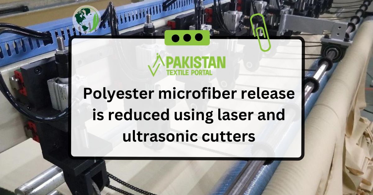 Polyester microfiber release is reduced using laser and ultrasonic cutters