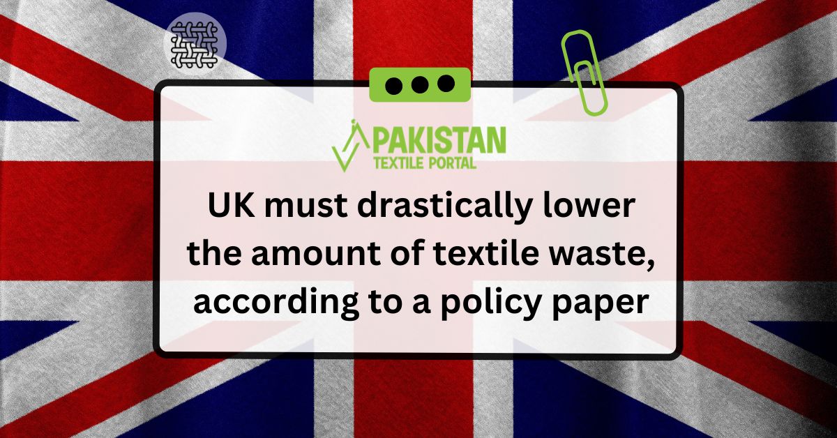 UK must drastically lower the amount of textile waste, according to a policy paper