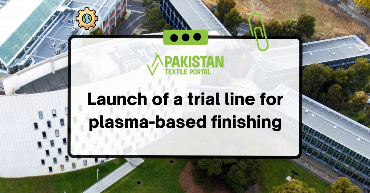 launch of a trial line for plasma-based finishing