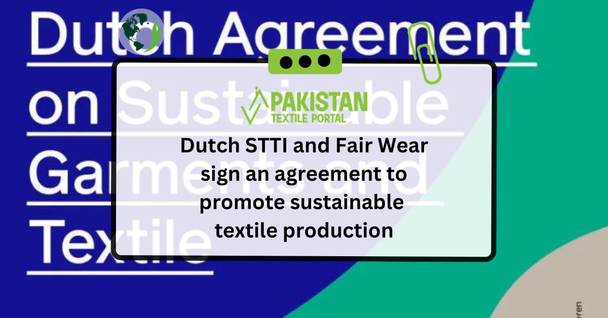 Dutch STTI and Fair Wear sign an agreement to promote sustainable textile production
