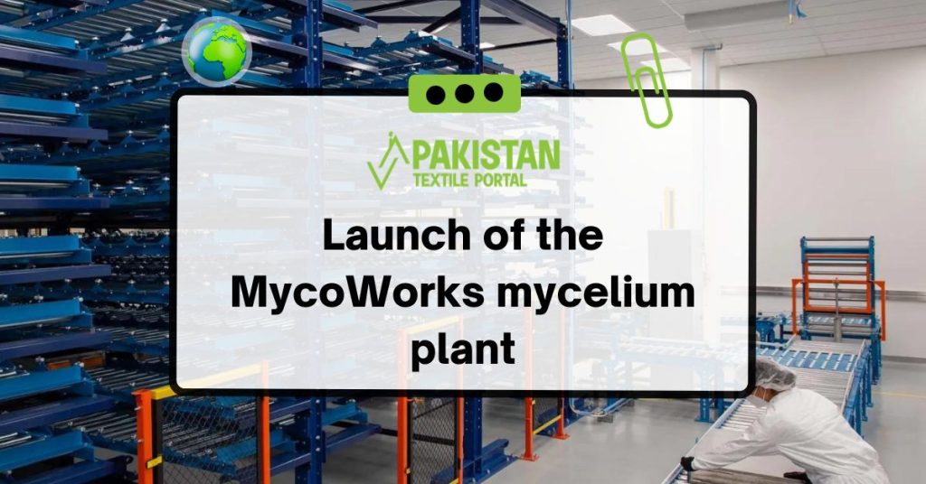 Launch of the MycoWorks mycelium plant