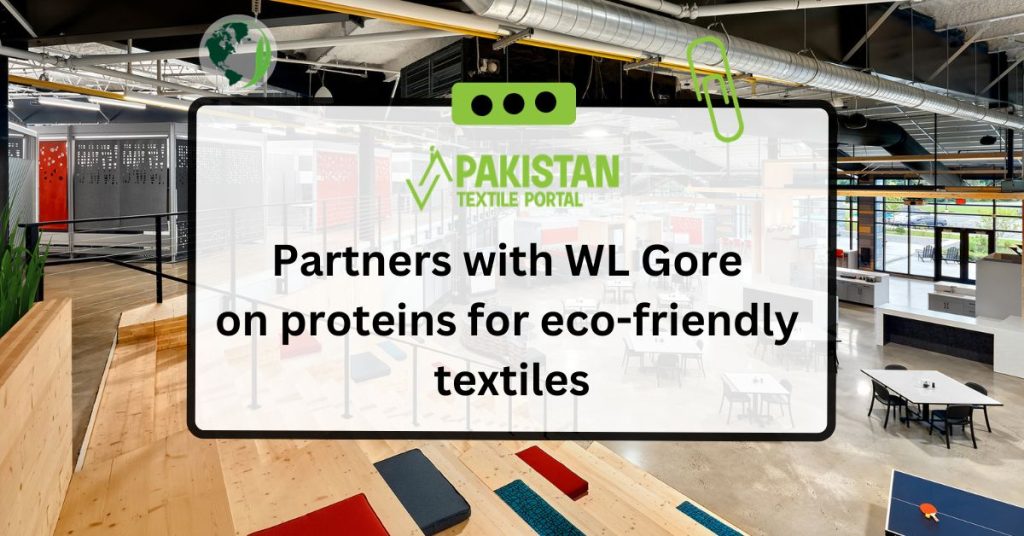 Partners with WL Gore on proteins for eco-friendly textiles