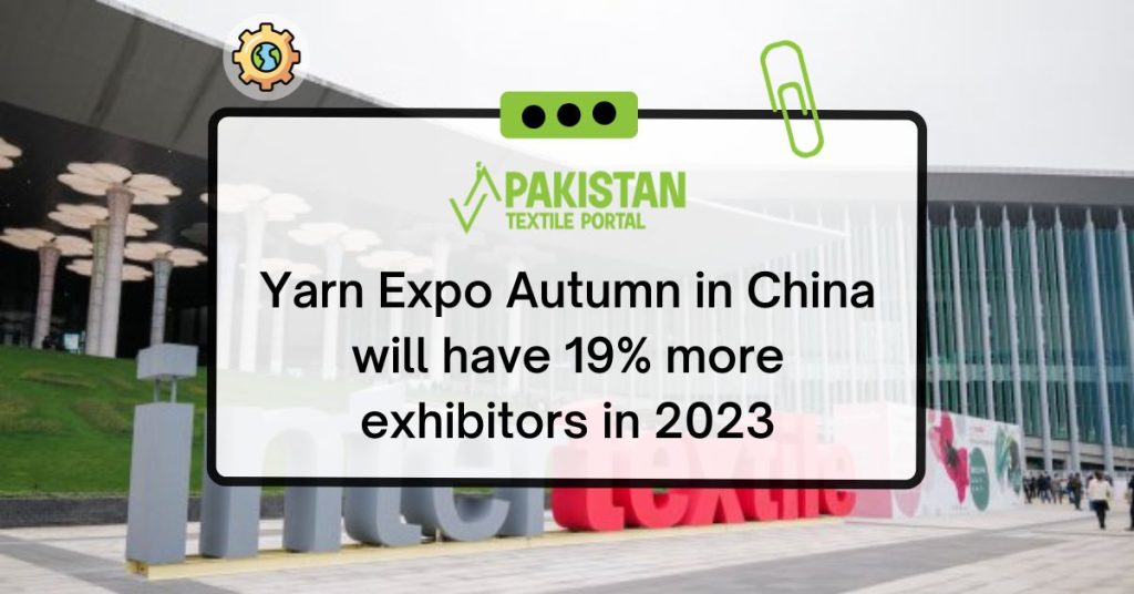 Yarn Expo Autumn in China will have 19% more exhibitors in 2023.