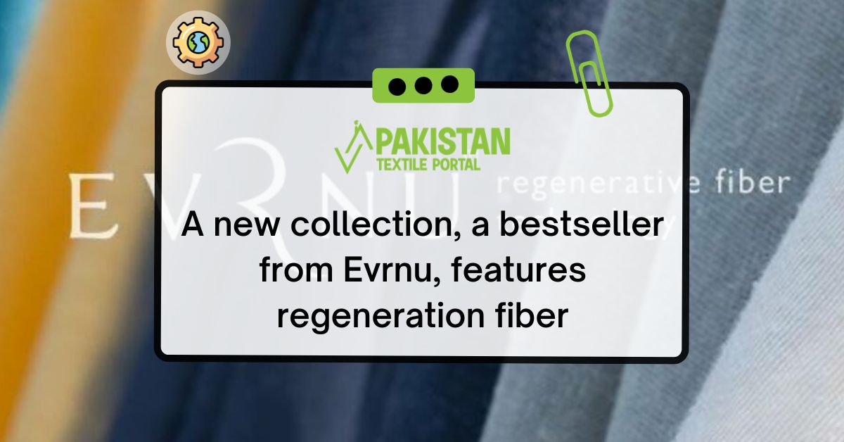 A new collection, a bestseller from Evrnu, features regeneration fiber