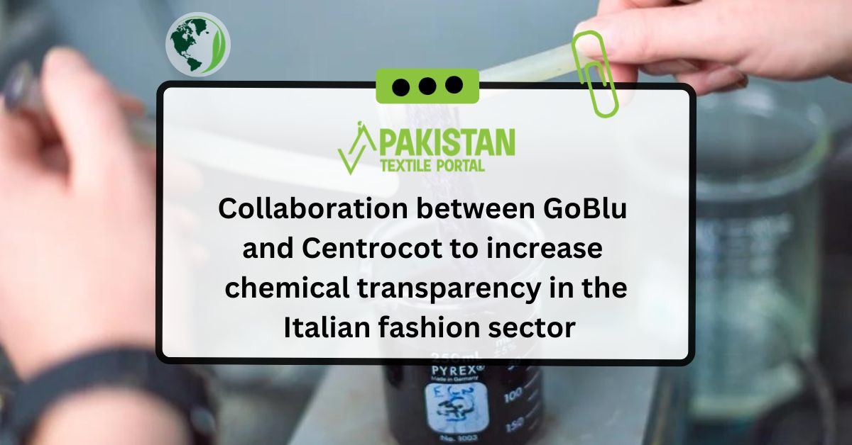 Collaboration between GoBlu and Centrocot to increase chemical transparency in the Italian fashion sector