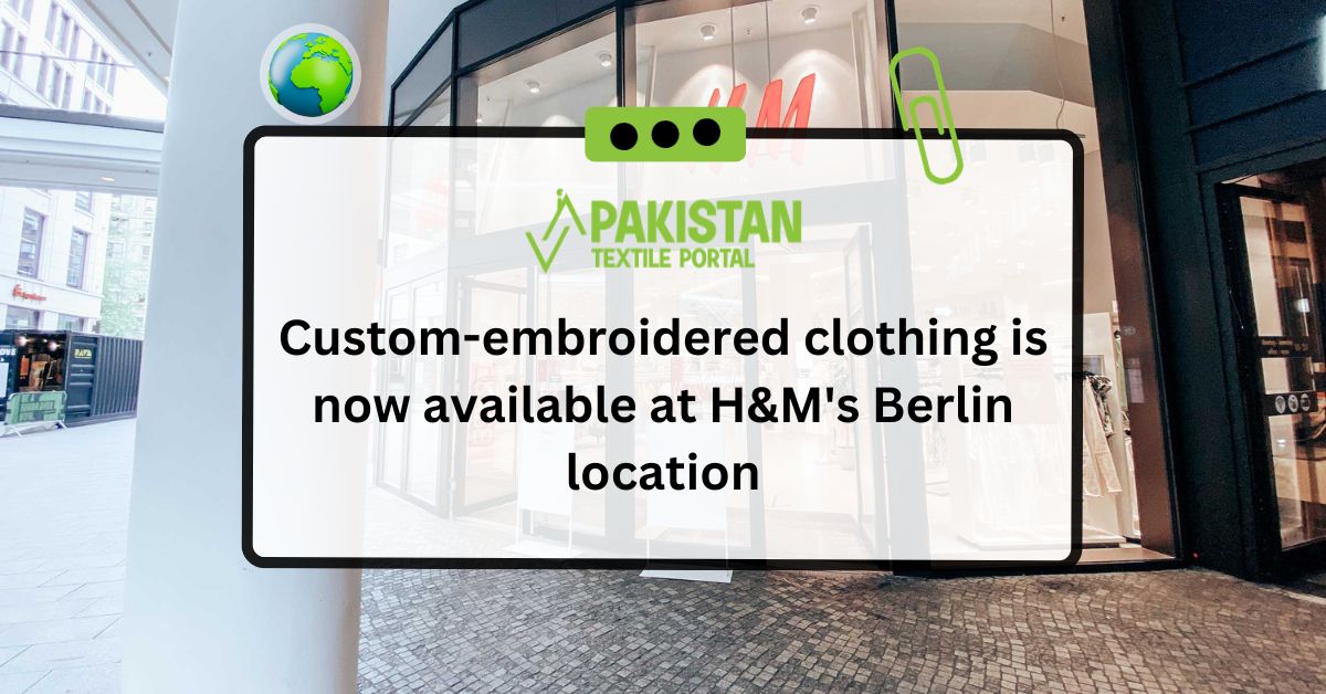 Custom-embroidered clothing is now available at H&M’s Berlin location