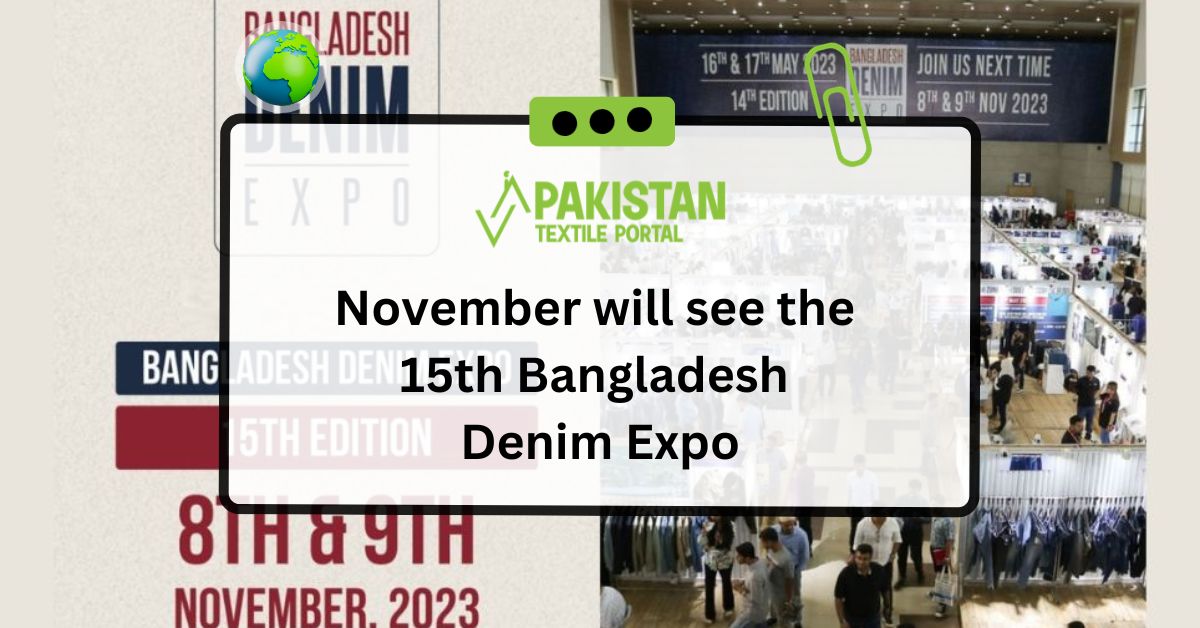 November will see the 15th Bangladesh Denim Expo