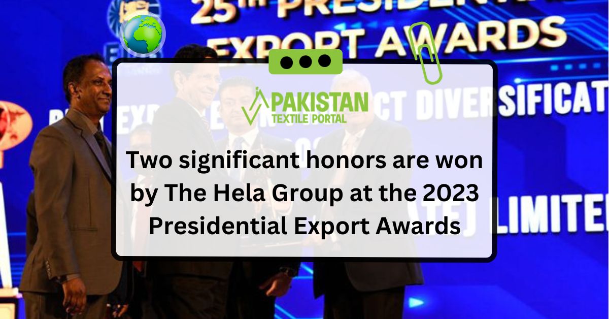Two significant honors are won by The Hela Group at the 2023 Presidential Export Awards.