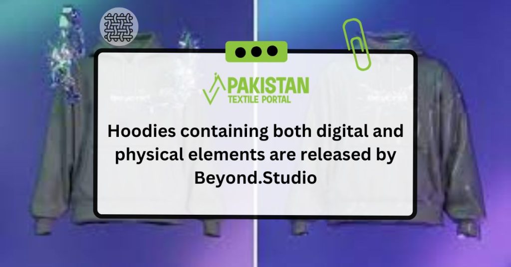 Hoodies containing both digital and physical elements are released by Beyond.Studio.