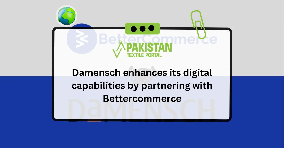 Damensch enhances its digital capabilities by partnering with Bettercommerce