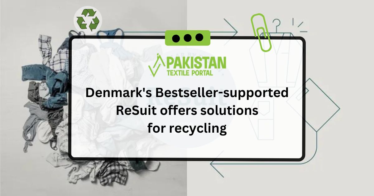 Denmark’s Bestseller-supported ReSuit offers solutions for recycling