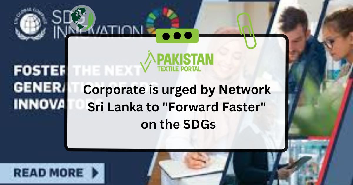 Corporate is urged by Network Sri Lanka to “Forward Faster” on the SDGs