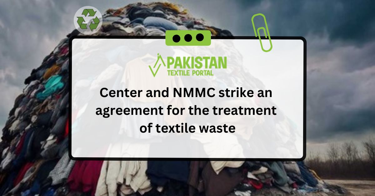 Center and NMMC strike an agreement for the treatment of textile waste