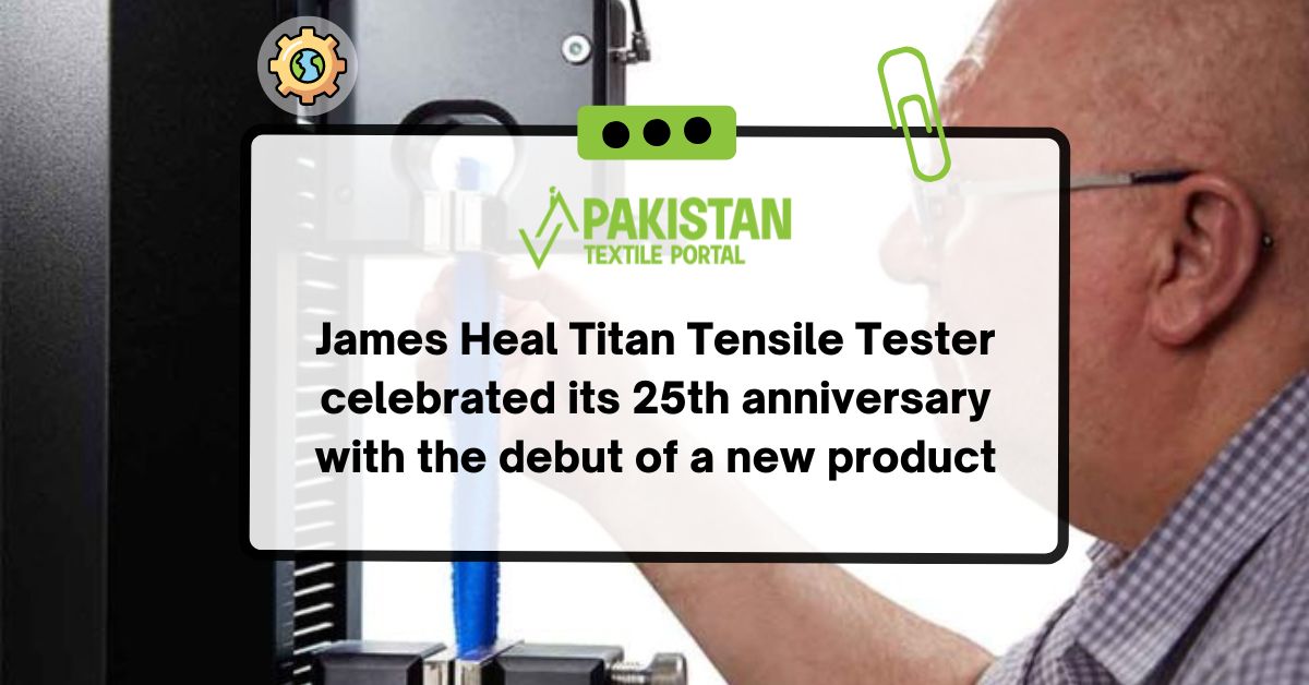 James Heal Titan Tensile Tester celebrated its 25th anniversary with the debut of a new product