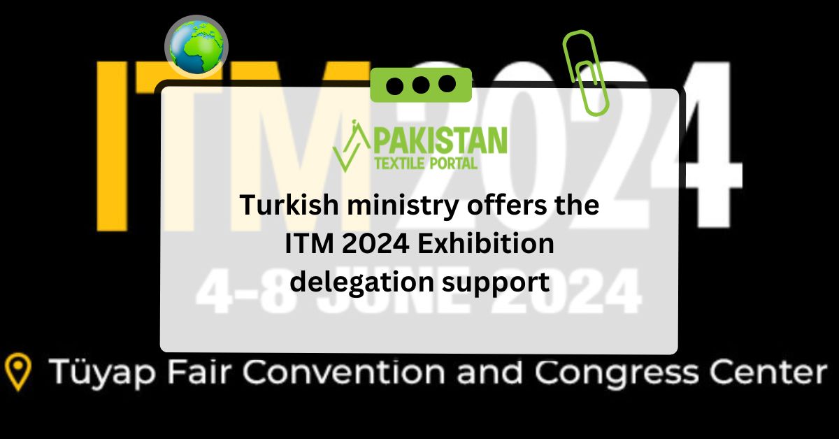 Turkish ministry offers the ITM 2024 Exhibition delegation support