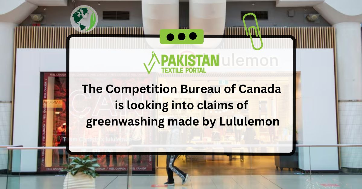 The Competition Bureau of Canada is looking into claims of greenwashing made by Lululemon