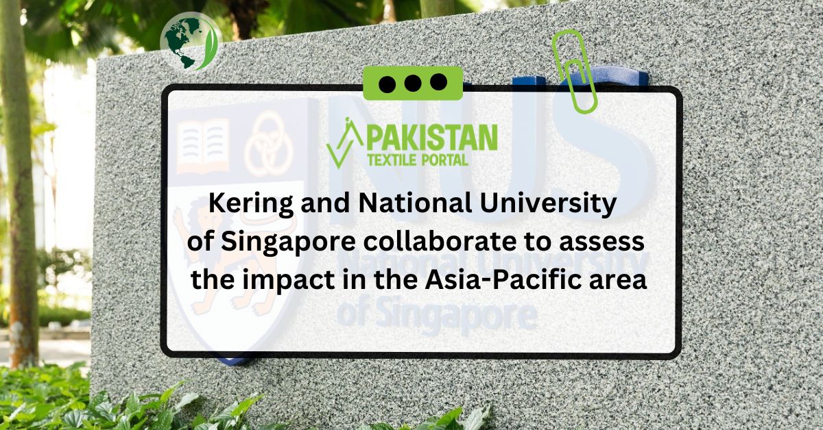 Kering and National University of Singapore collaborate to assess the impact in the Asia-Pacific area