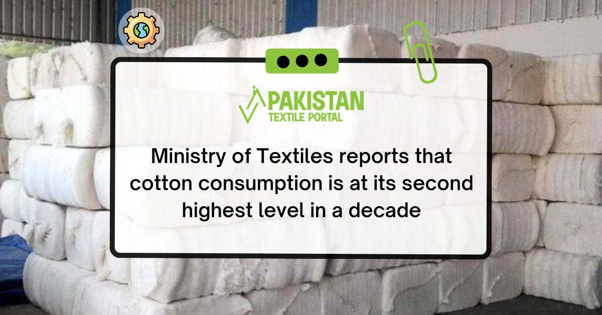 Ministry of Textiles reports that cotton consumption is at its second highest level in a decade