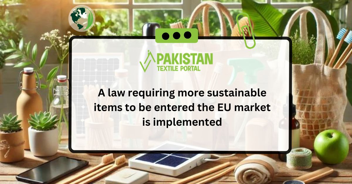 A law requiring more sustainable items to be entered the EU market is implemented